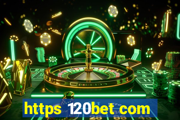 https 120bet com